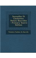 Sonnailles Et Clochettes: Poesies Nouvelles