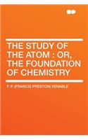 The Study of the Atom