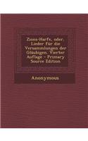 Zions-Harfe, Oder, Lieder Fur Die Versammlungen Der Glaubigen. Vierter Auflage: (German)