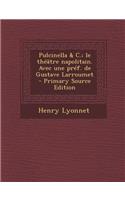 Pulcinella & C.; Le Theatre Napolitain. Avec Une Pref. de Gustave Larroumet