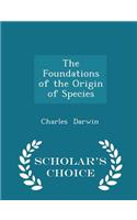 The Foundations of the Origin of Species - Scholar's Choice Edition