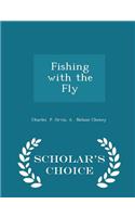 Fishing with the Fly - Scholar's Choice Edition