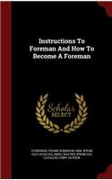 Instructions to Foreman and How to Become a Foreman