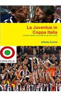 La Juventus in Coppa Italia