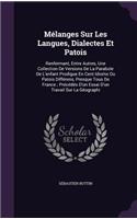 Melanges Sur Les Langues, Dialectes Et Patois