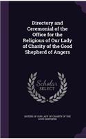 Directory and Ceremonial of the Office for the Religious of Our Lady of Charity of the Good Shepherd of Angers