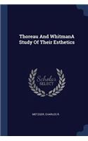 Thoreau And WhitmanA Study Of Their Esthetics