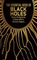 The Essential Book of Black Holes