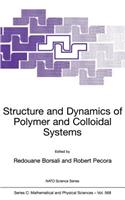 Structure and Dynamics of Polymer and Colloidal Systems