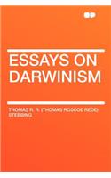 Essays on Darwinism