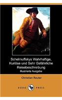 Schelmuffskys Wahrhaftige, Kurioese Und Sehr Gefahrliche Reisebeschreibung (Illustrierte Ausgabe) (Dodo Press)