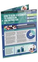 How to Align Assessment to Curriculum and Instruction (Quick Reference Guide 25-Pack)