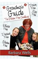 Grandma's Guide To Gluten Free Cooking