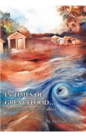 In Times of Great Flood...