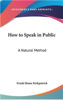 How to Speak in Public