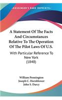 Statement Of The Facts And Circumstances Relative To The Operation Of The Pilot Laws Of U.S.