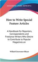 How to Write Special Feature Articles