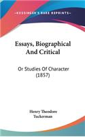 Essays, Biographical and Critical