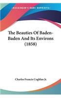 The Beauties Of Baden-Baden And Its Environs (1858)