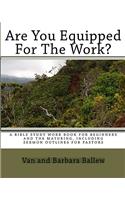 Are You Equipped For The Work?