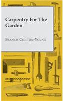 Carpentry for the Garden
