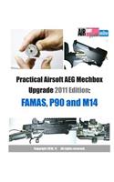 Practical Airsoft AEG Mechbox Upgrade 2011 Edition: FAMAS, P90 and M14