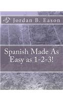 Spanish Made As Easy as 1-2-3!
