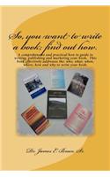 So, you want to write a book; find out how.