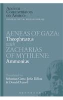 Aeneas of Gaza: Theophrastus with Zacharias of Mytilene: Ammonius