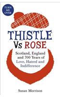 Thistle Versus Rose