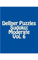 Dellner Puzzles Sudoku: Moderate Vol. 6: Large Grid Sudoku Puzzle Collection