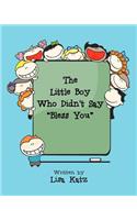 Little Boy Who Didn't Say Bless You