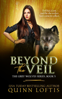 Beyond the Veil: (Grey Wolves)