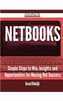 NetBooks - Simple Steps to Win, Insights and Opportunities for Maxing Out Success