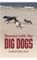 Runnin' With the Big Dogs