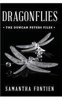 Dragonflies the Duncan Peters Files: The Duncan Peters Files