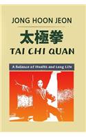 Tai Chi Quan: A Balance of Health and Long Life