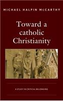 Toward a catholic Christianity