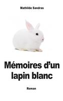 Memoires d'un lapin blanc