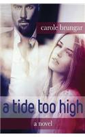 A Tide Too High