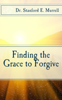 Finding the Grace to Forgive