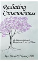 Radiating Consciousness