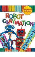 Robot Claymation: (Claymation Sensation)