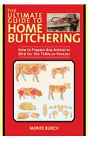 Ultimate Guide to Home Butchering
