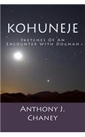 Kohuneje: Sketches of an Encounter with Dogman