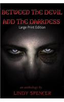 Between the Devil and the Darkness