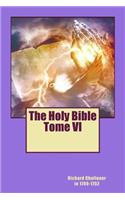 The Holy Bible Tome VI