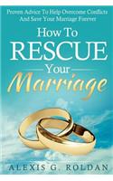 How To Rescue Your Marriage