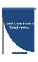 Medical Remote Sensors in Tactical Networks