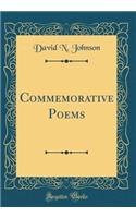 Commemorative Poems (Classic Reprint)